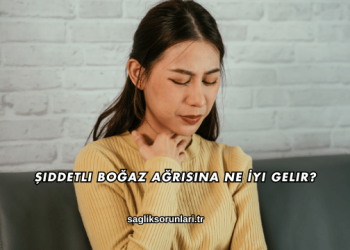 Şiddetli Boğaz Ağrısına Ne İyi Gelir?