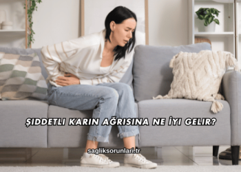 Şiddetli Karın Ağrısına Ne İyi Gelir?