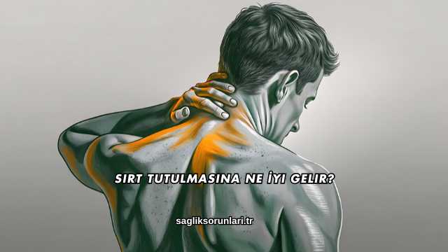 Sırt Tutulmasına Ne İyi Gelir?