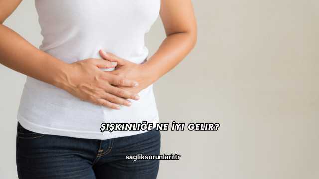 Şişkinliğe Ne İyi Gelir?