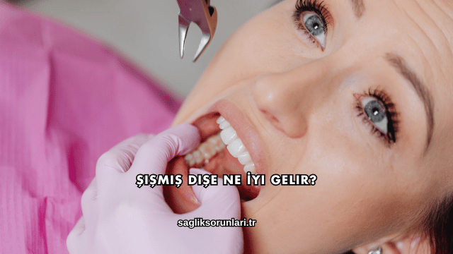 Şişmiş Dişe Ne İyi Gelir?