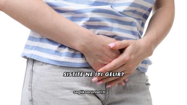 Sistite Ne İyi Gelir?