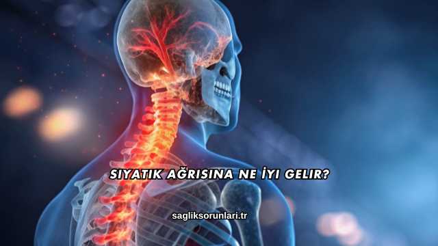 Siyatik Ağrısına Ne İyi Gelir?