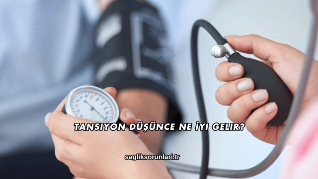 Tansiyon Düşünce Ne İyi Gelir?