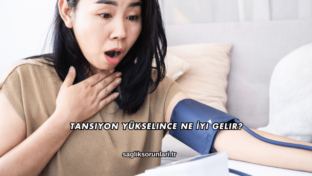 Tansiyon Yükselince Ne İyi Gelir?