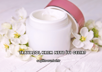 Travazol Krem Neye İyi Gelir?