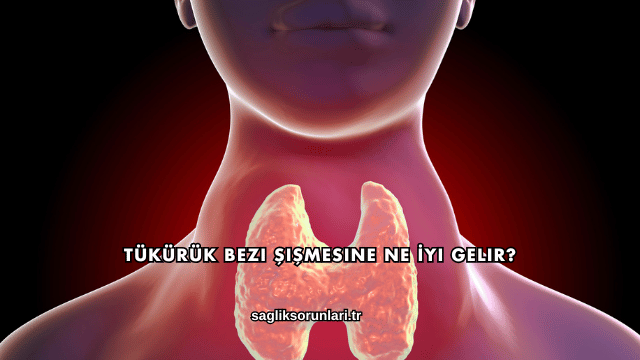 Tükürük Bezi Şişmesine Ne İyi Gelir?