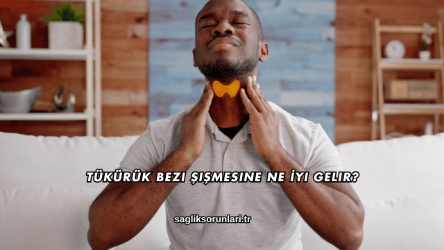 Tükürük Bezi Şişmesine Ne İyi Gelir?