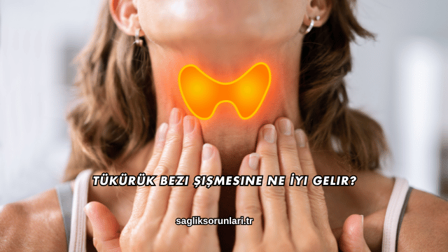 Tükürük Bezi Şişmesine Ne İyi Gelir?