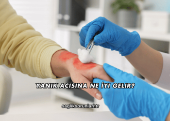 Yanık Acısına Ne İyi Gelir?