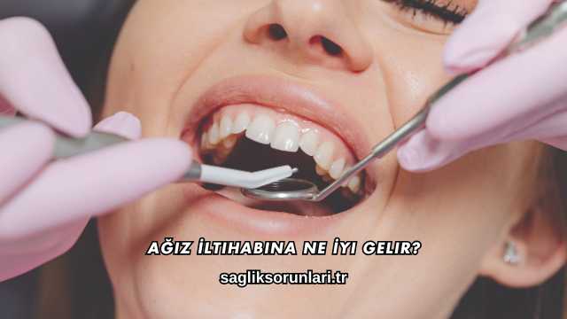 Ağız İltihabına Ne İyi Gelir?