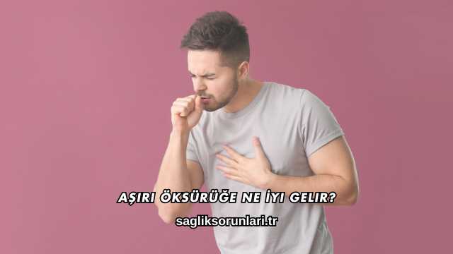 Aşırı Öksürüğe Ne İyi Gelir?