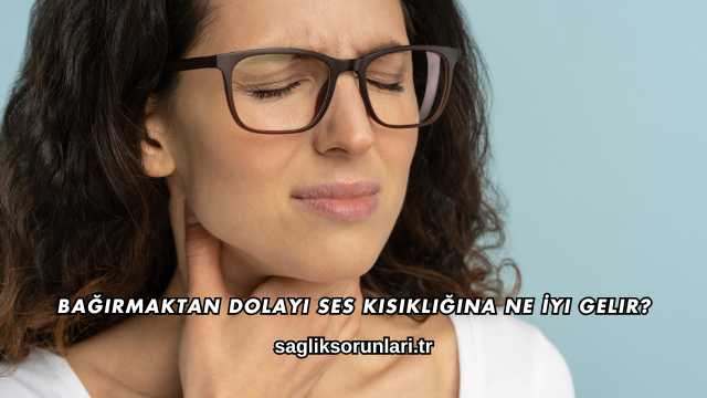 Bağırmaktan Dolayı Ses Kısıklığına Ne İyi Gelir?