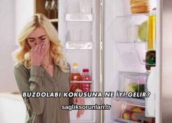 Buzdolabı Kokusuna Ne İyi Gelir?