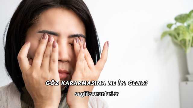 Göz Kararmasına Ne İyi Gelir?