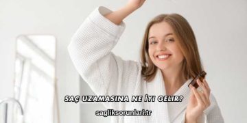 Saç Uzamasına Ne İyi Gelir?
