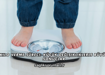 Kilo Verme Süreci: Küçük Değişikliklerle Büyük Sonuçlar